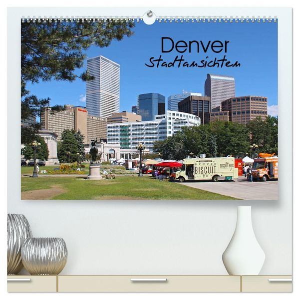 Denver Stadtansichten (hochwertiger Premium Wandkalender 2027 DIN A2 quer) Kunstdruck in Hochglanz