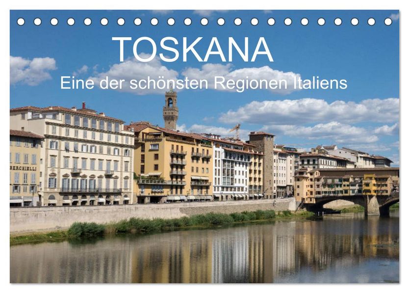 Toskana - eine der schönsten Regionen Italiens (Tischkalender 2027 DIN A5 quer) CALVENDO Monatskalender