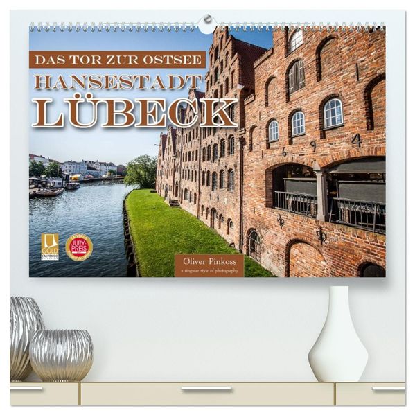 Lübeck - Das Tor zur Ostsee (hochwertiger Premium Wandkalender 2027 DIN A2 quer) Kunstdruck in Hochglanz