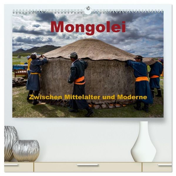 Mongolei - Zwischen Mittelalter und Moderne (hochwertiger Premium Wandkalender 2027 DIN A2 quer) Kunstdruck in Hochglanz