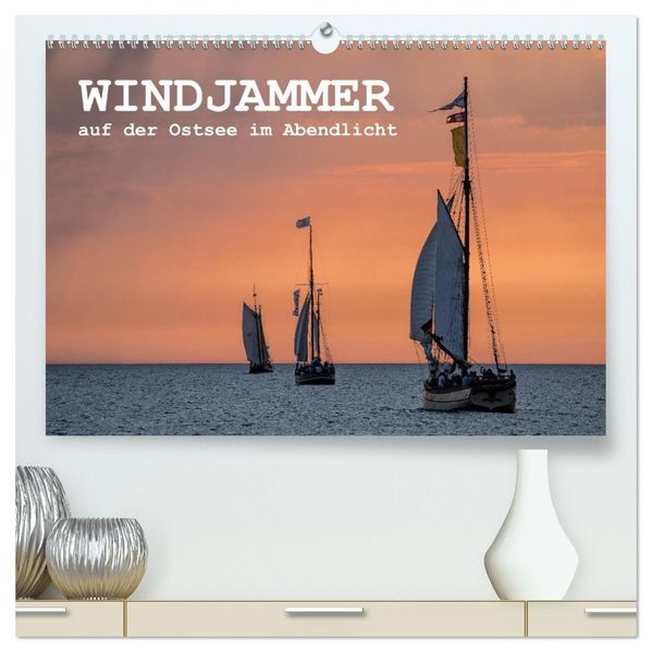 Windjammer auf der Ostsee im Abendlicht (hochwertiger Premium Wandkalender 2027 DIN A2 quer) Kunstdruck in Hochglanz