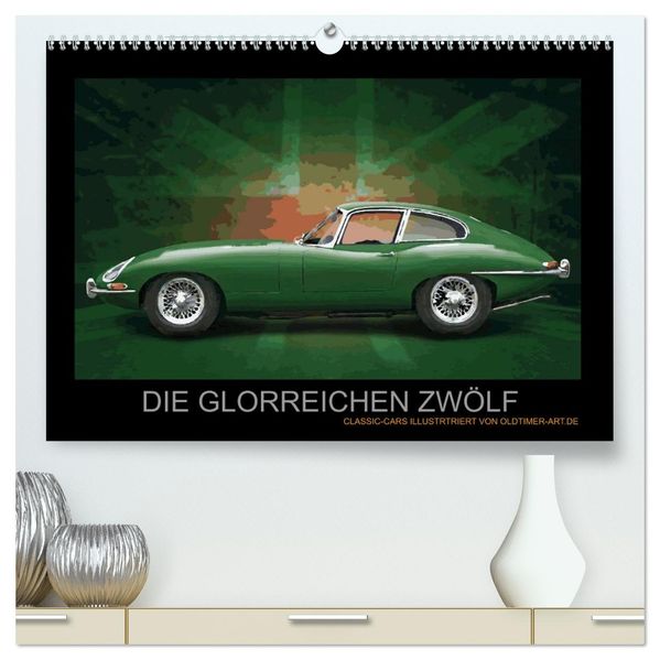 DIE GLORREICHEN ZWÖLF (hochwertiger Premium Wandkalender 2027 DIN A2 quer) Kunstdruck in Hochglanz