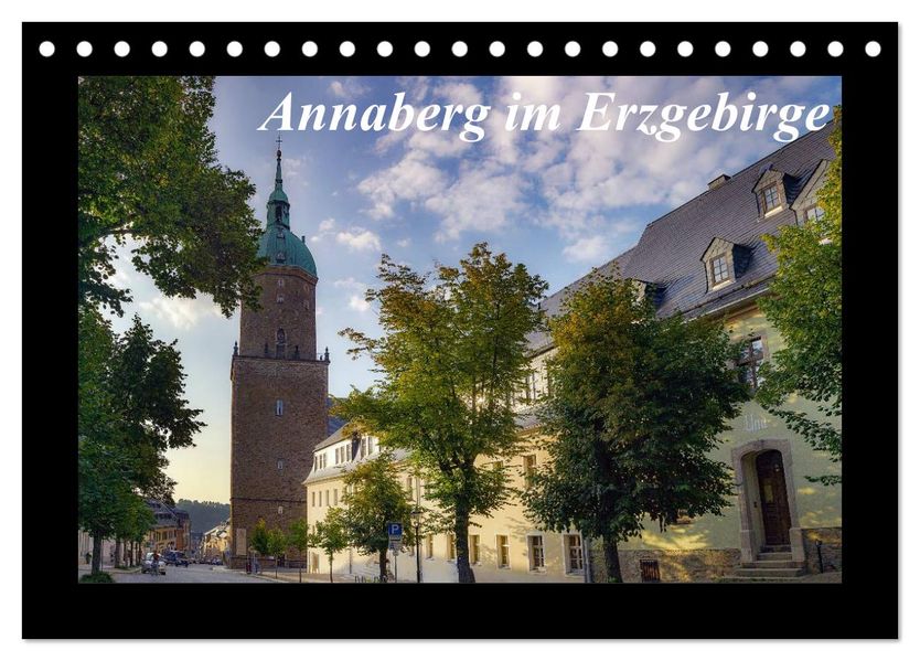 Annaberg im Erzgebirge (Tischkalender 2027 DIN A5 quer) CALVENDO Monatskalender