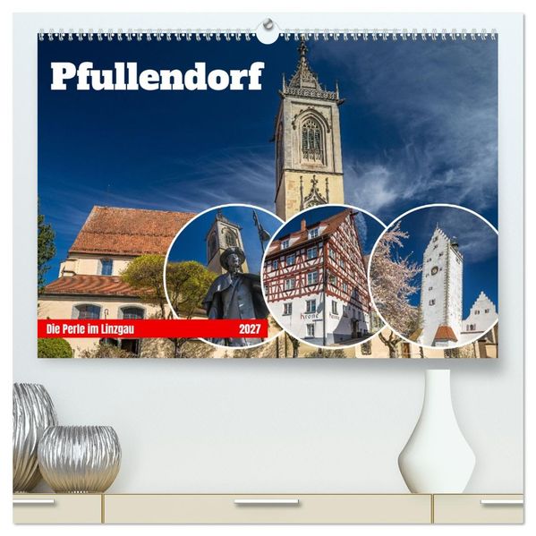 Pfullendorf - die Perle im Linzgau (hochwertiger Premium Wandkalender 2027 DIN A2 quer) Kunstdruck in Hochglanz