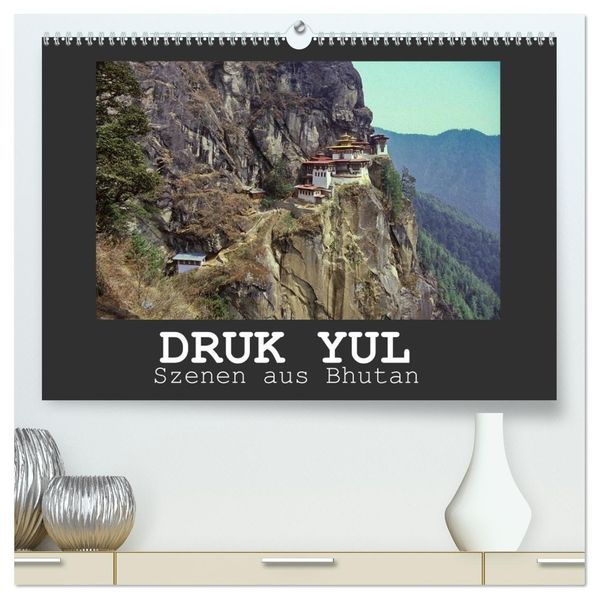 Druk Yul - Szenen aus Bhutan (hochwertiger Premium Wandkalender 2027 DIN A2 quer) Kunstdruck in Hochglanz