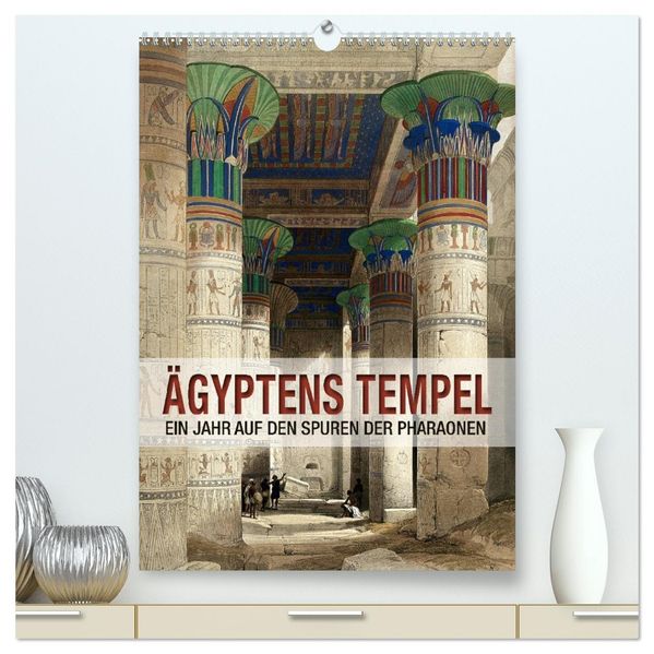 Ägyptens Tempel (hochwertiger Premium Wandkalender 2027 DIN A2 hoch) Kunstdruck in Hochglanz