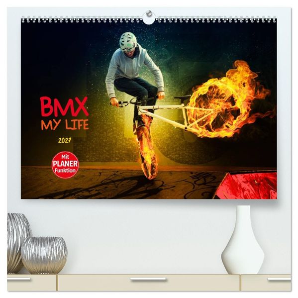 BMX My Life (hochwertiger Premium Wandkalender 2027 DIN A2 quer) Kunstdruck in Hochglanz