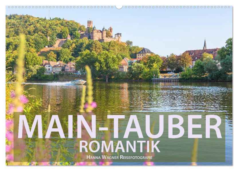Main-Tauber-Romantik (Wandkalender 2027 DIN A2 quer) CALVENDO Monatskalender