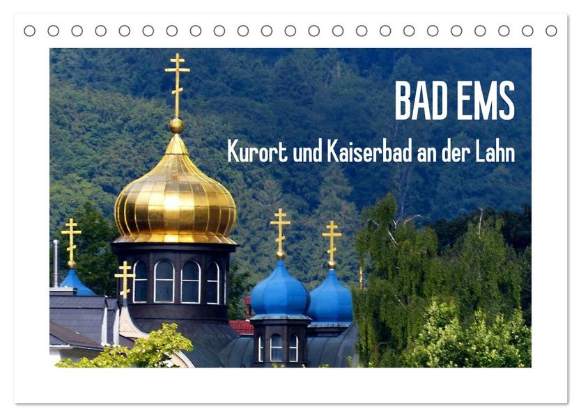 Bad Ems - Kurort und Kaiserbad an der Lahn (Tischkalender 2027 DIN A5 quer) CALVENDO Monatskalender