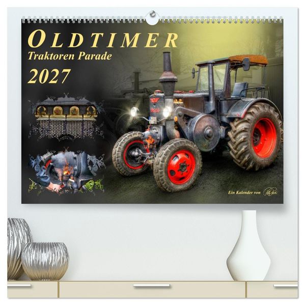 Oldtimer - Traktoren Parade (hochwertiger Premium Wandkalender 2027 DIN A2 quer) Kunstdruck in Hochglanz