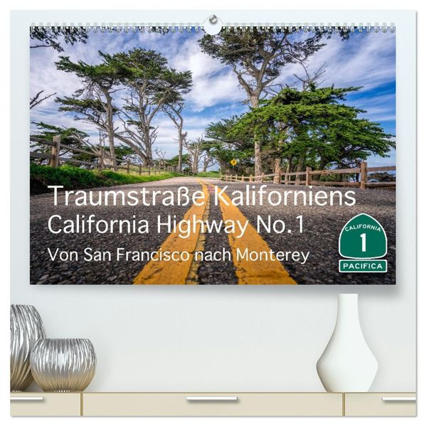 Traumstraße Kaliforniens - California Highway No.1 (hochwertiger Premium Wandkalender 2027 DIN A2 quer) Kunstdruck in Hochglanz