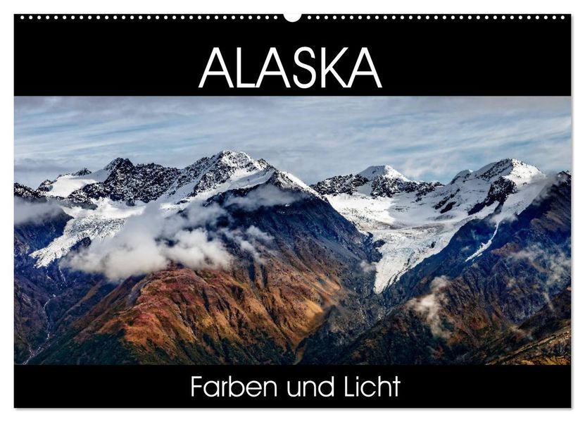 Alaska - Farben und Licht (Wandkalender 2027 DIN A2 quer) CALVENDO Monatskalender