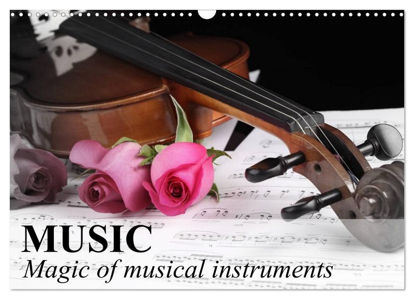 Music Magic of musical instruments (Wall Calendar 2027 DIN A3 landscape) CALVENDO 12 Month Wall Calendar