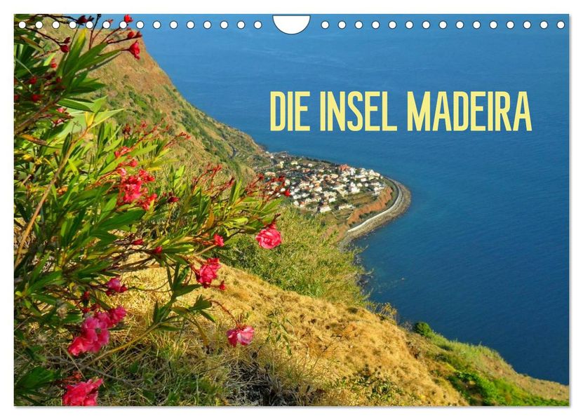 Die Insel Madeira (Wandkalender 2027 DIN A4 quer) CALVENDO Monatskalender
