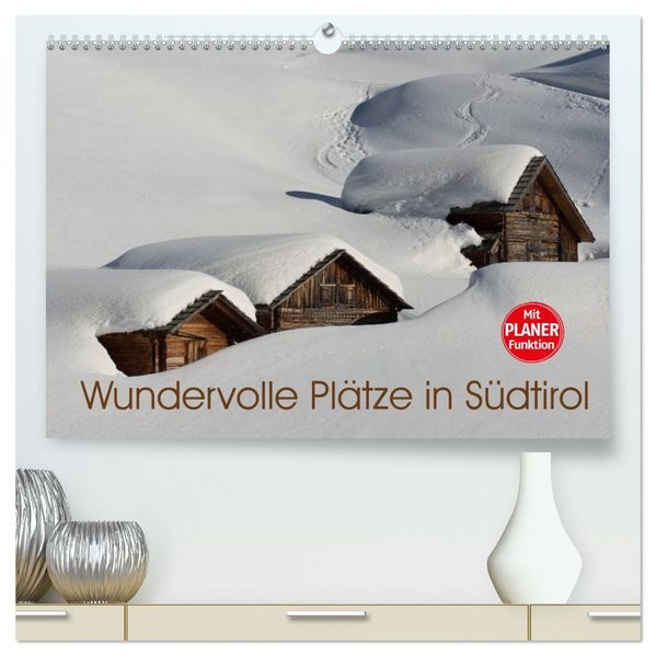 Wundervolle Plätze in Südtirol (hochwertiger Premium Wandkalender 2027 DIN A2 quer) Kunstdruck in Hochglanz