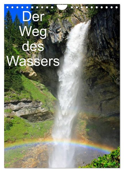 Der Weg des Wassers (Wandkalender 2027 DIN A4 hoch) CALVENDO Monatskalender