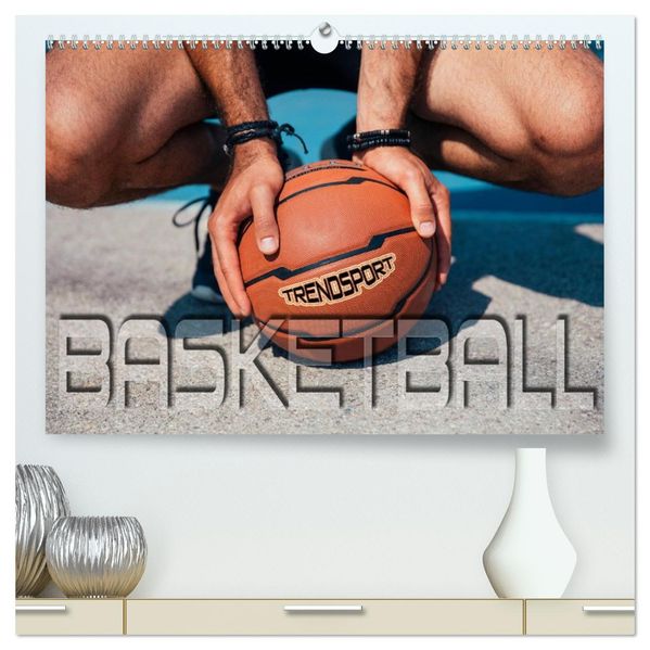 Trendsport Basketball (hochwertiger Premium Wandkalender 2027 DIN A2 quer) Kunstdruck in Hochglanz