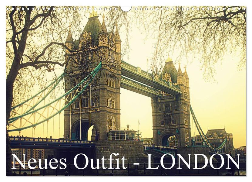 Neues Outfit - LONDON (Wandkalender 2027 DIN A3 quer) CALVENDO Monatskalender