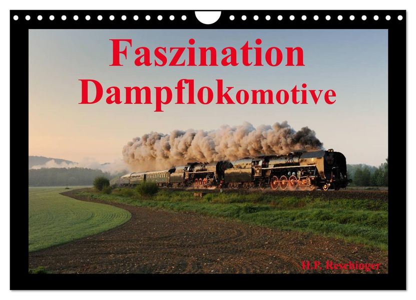 Faszination Dampflokomotive (Wandkalender 2027 DIN A4 quer) CALVENDO Monatskalender