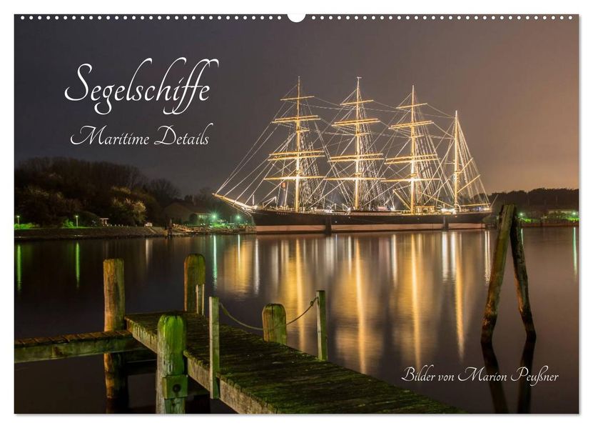 Segelschiffe - Maritime Details (Wandkalender 2027 DIN A2 quer) CALVENDO Monatskalender