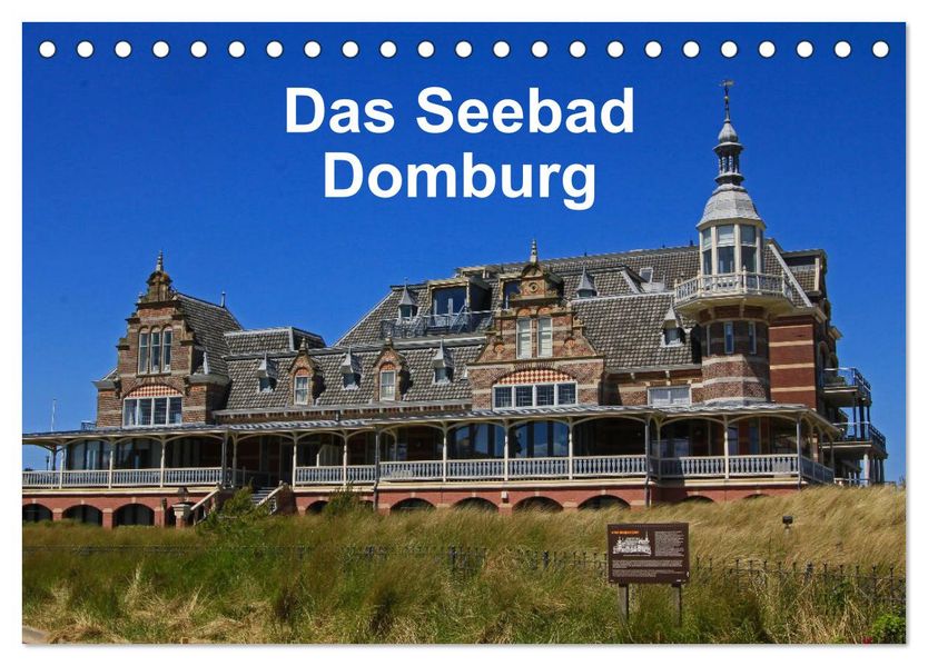 Das Seebad Domburg (Tischkalender 2027 DIN A5 quer) CALVENDO Monatskalender