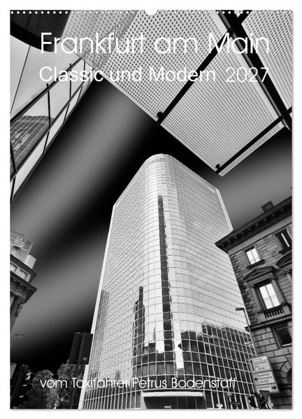 Frankfurt am Main - Classic und Modern (Wandkalender 2027 DIN A2 hoch) CALVENDO Monatskalender