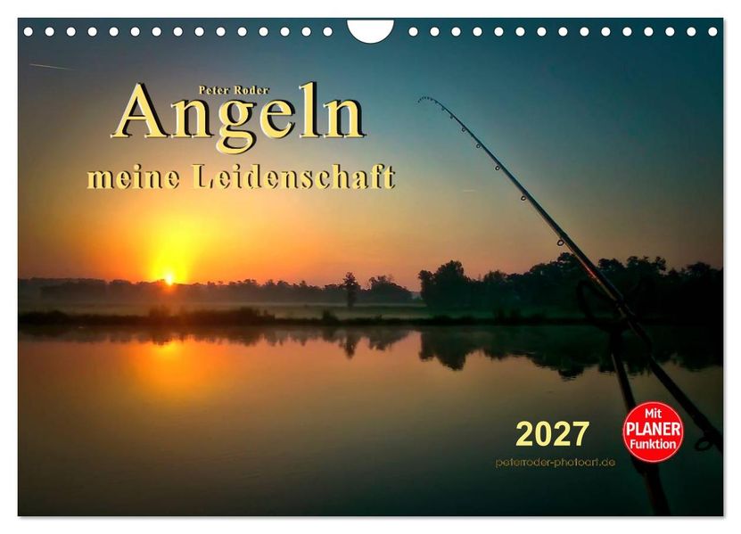Angeln - meine Leidenschaft (Wandkalender 2027 DIN A4 quer) CALVENDO Monatskalender