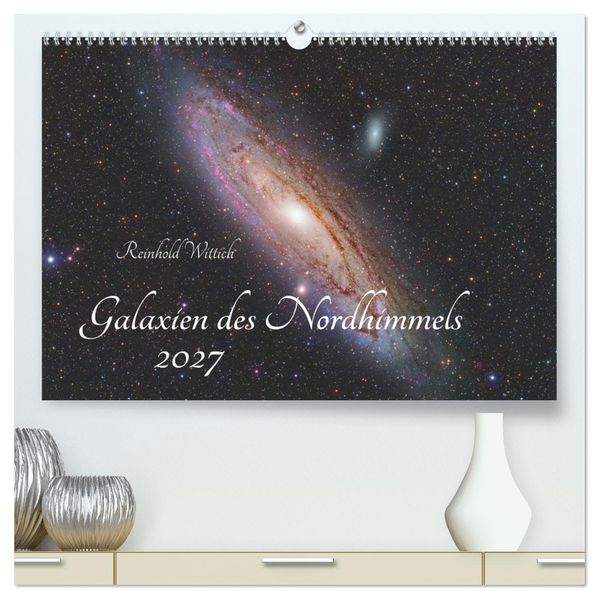 Galaxien des Nordhimmels (hochwertiger Premium Wandkalender 2027 DIN A2 quer) Kunstdruck in Hochglanz