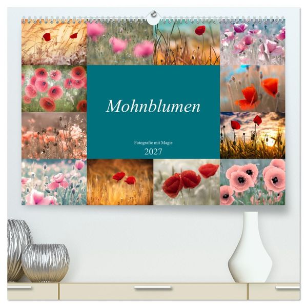Mohnblumen - Fotografie mit Magie (hochwertiger Premium Wandkalender 2027 DIN A2 quer) Kunstdruck in Hochglanz