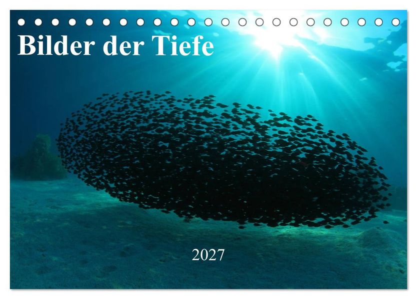 Bilder der Tiefe 2027 (Tischkalender 2027 DIN A5 quer) CALVENDO Monatskalender