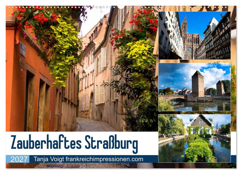 Zauberhaftes Straßburg (Wandkalender 2027 DIN A2 quer) CALVENDO Monatskalender