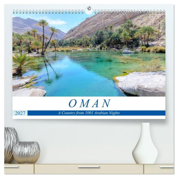 Oman (High Quality Premium Wall Calendar 2027 DIN A2 landscape)CALVENDO 12 Month Wall Calendar