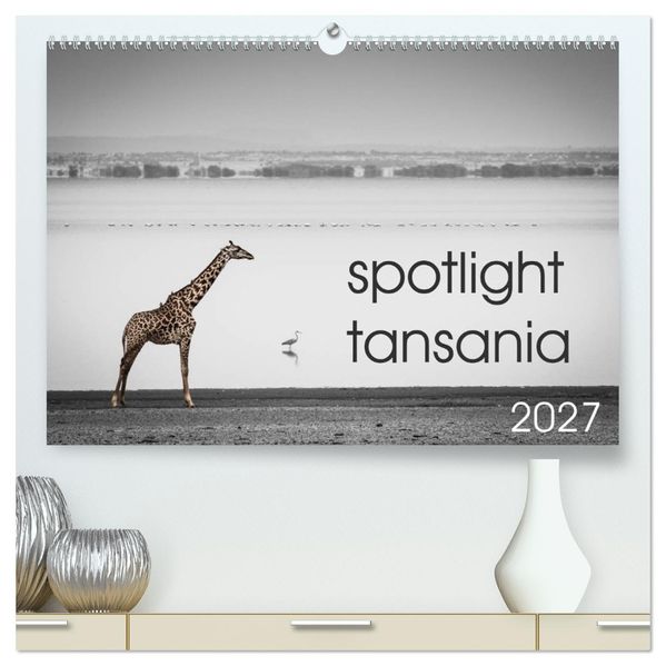 spotlight tansania (hochwertiger Premium Wandkalender 2027 DIN A2 quer) Kunstdruck in Hochglanz