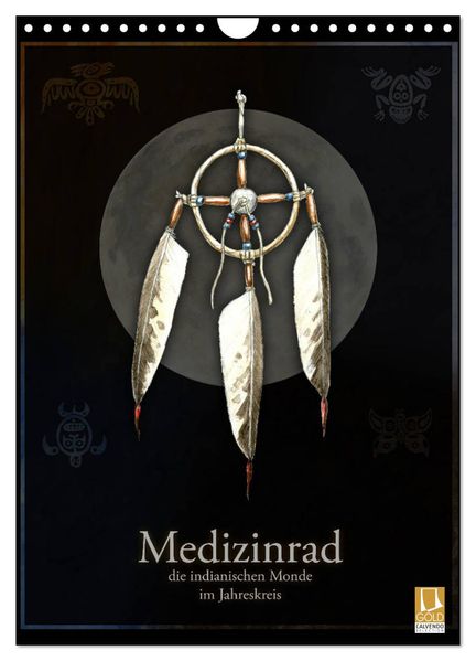 Medizinrad - die indianischen Monde im Jahreskreis (Wandkalender 2027 DIN A4 hoch) CALVENDO Monatskalender