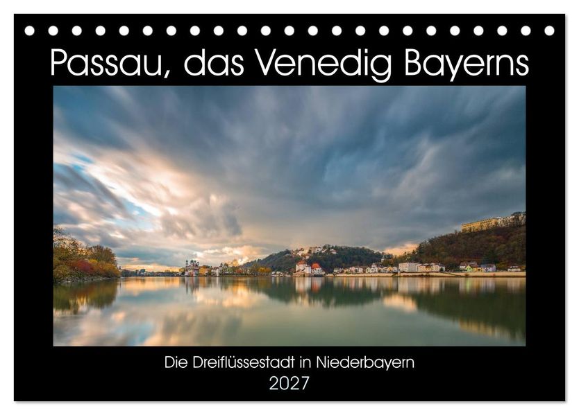 Passau das Venedig Bayerns (Tischkalender 2027 DIN A5 quer) CALVENDO Monatskalender