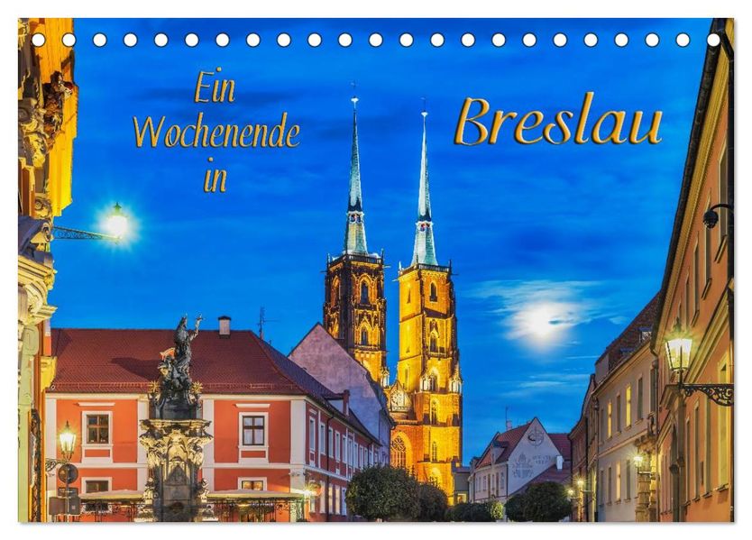 Ein Wochenende in Breslau (Tischkalender 2027 DIN A5 quer) CALVENDO Monatskalender