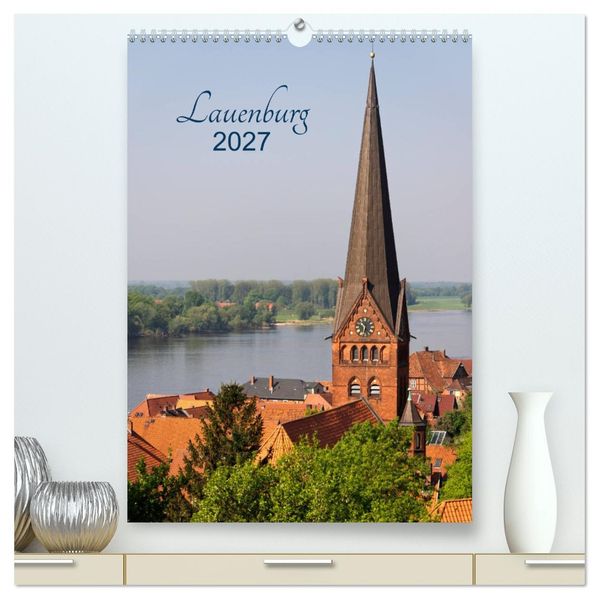 Lauenburg 2027 (hochwertiger Premium Wandkalender 2027 DIN A2 hoch) Kunstdruck in Hochglanz