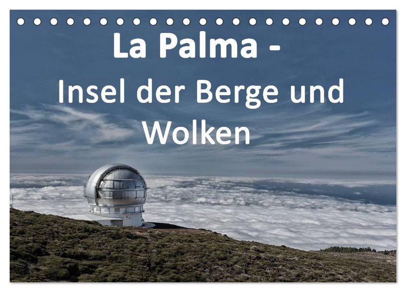 La Palma - Insel der Berge und Wolken (Tischkalender 2027 DIN A5 quer) CALVENDO Monatskalender