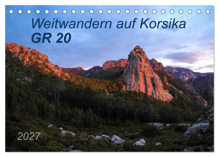Weitwandern auf Korsika GR 20 (Tischkalender 2027 DIN A5 quer) CALVENDO Monatskalender