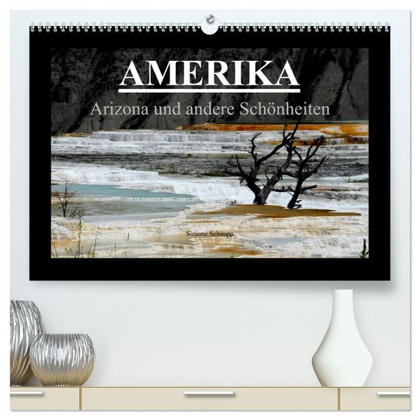 Amerika - Arizona und andere Schönheiten (hochwertiger Premium Wandkalender 2027 DIN A2 quer) Kunstdruck in Hochglanz