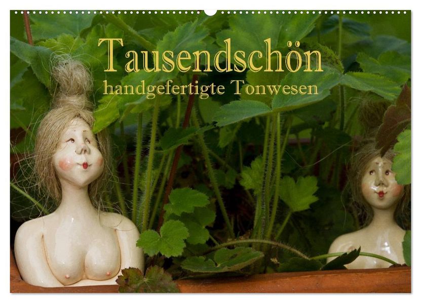 Tausendschön - handgeferigte Tonwesen (Wandkalender 2027 DIN A2 quer) CALVENDO Monatskalender