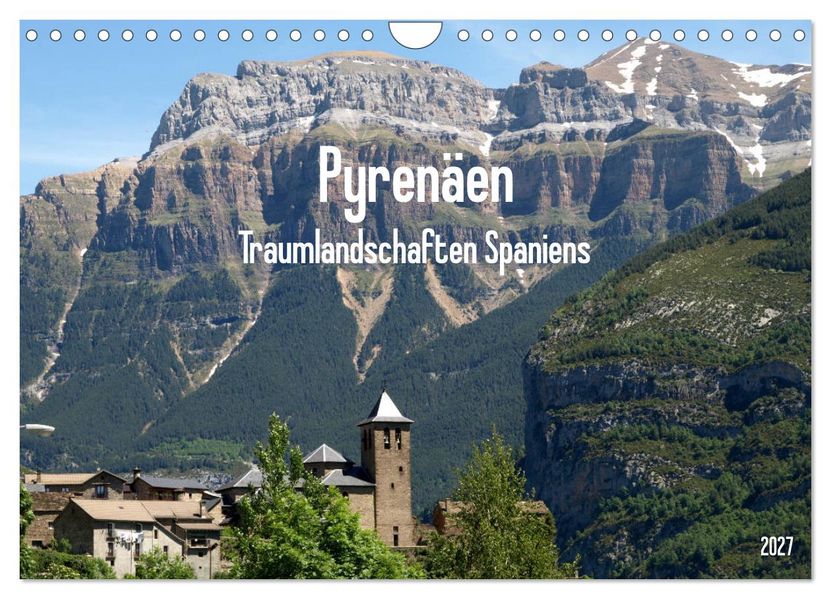 Traumlandschaften Spaniens - Pyrenäen 2027 (Wandkalender 2027 DIN A4 quer) CALVENDO Monatskalender