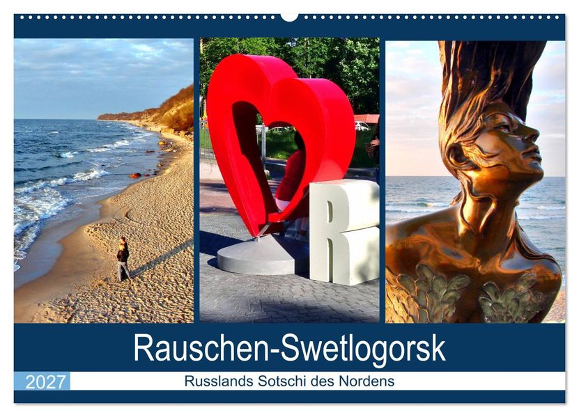 Rauschen-Swetlogorsk - Russlands Sotschi des Nordens (Wandkalender 2027 DIN A2 quer) CALVENDO Monatskalender