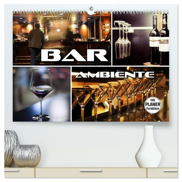 Bar Ambiente (hochwertiger Premium Wandkalender 2027 DIN A2 quer) Kunstdruck in Hochglanz