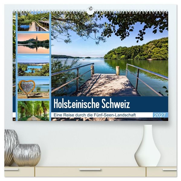 Holsteinische Schweiz - Fünf-Seen-Landschaft (hochwertiger Premium Wandkalender 2027 DIN A2 quer) Kunstdruck in Hochglanz