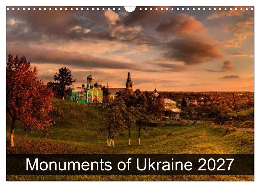 Monuments of Ukraine 2027 (Wall Calendar 2027 DIN A3 landscape) CALVENDO 12 Month Wall Calendar