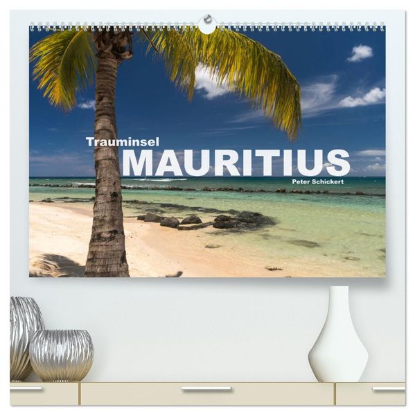 Trauminsel Mauritius (hochwertiger Premium Wandkalender 2027 DIN A2 quer) Kunstdruck in Hochglanz