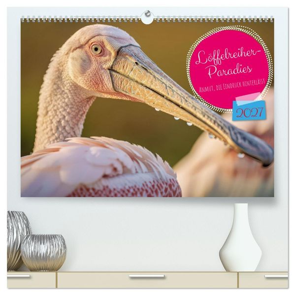 Löffelreiher-Paradies (hochwertiger Premium Wandkalender 2027 DIN A2 quer) Kunstdruck in Hochglanz