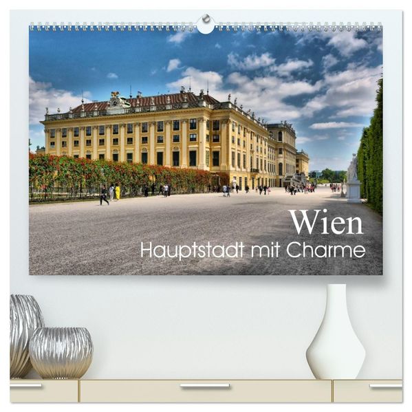 Wien - Haupstadt mit Charme (hochwertiger Premium Wandkalender 2027 DIN A2 quer) Kunstdruck in Hochglanz