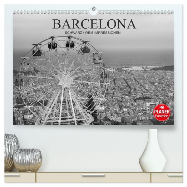 Barcelona Schwarz / Weiß Impressionen (hochwertiger Premium Wandkalender 2027 DIN A2 quer) Kunstdruck in Hochglanz